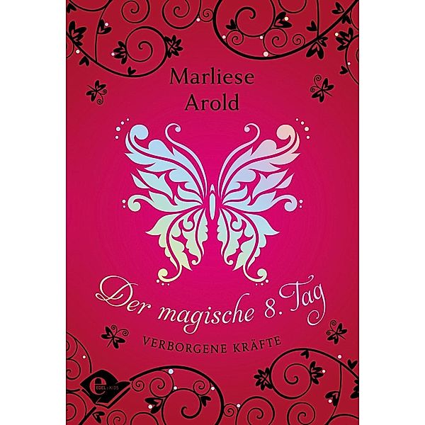 Verborgene Kräfte / Der magische achte Tag Bd.1, Marliese Arold