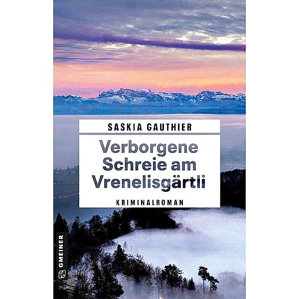 Verborgene Schreie am Vrenelisgärtli, Saskia Gauthier