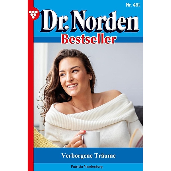Verborgene Träume / Dr. Norden Bestseller Bd.461, Patricia Vandenberg