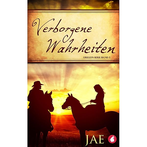 Verborgene Wahrheiten (2) / Oregon-Serie Bd.5, Jae