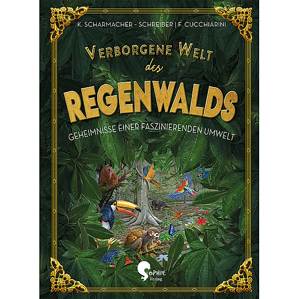 Verborgene Welt des Regenwaldes, Kristina Scharmacher-Schreiber