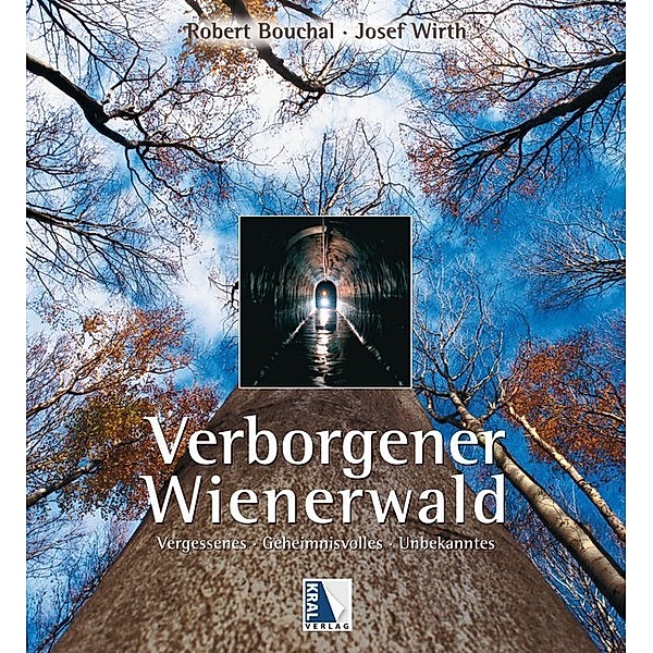 Verborgener Wienerwald, Robert Bouchal, Josef Wirth