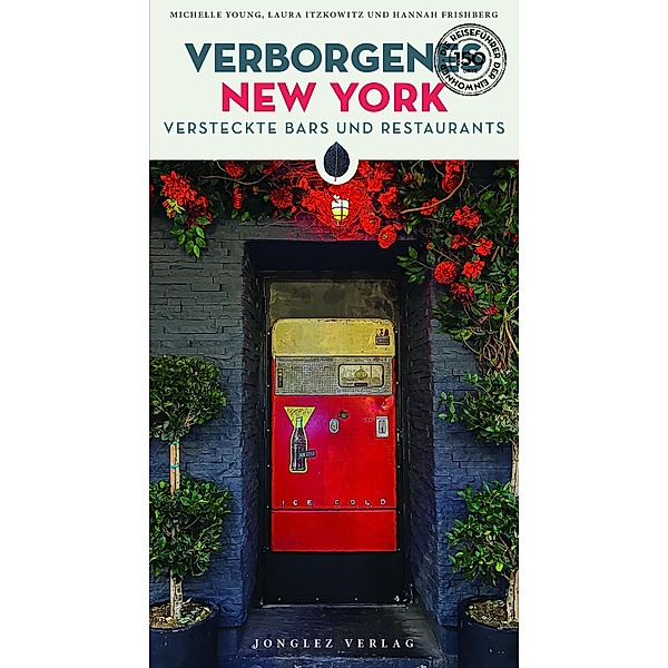 Verborgenes New York, Michelle Young, Laura Itzkowitz, Hannah Frishberg