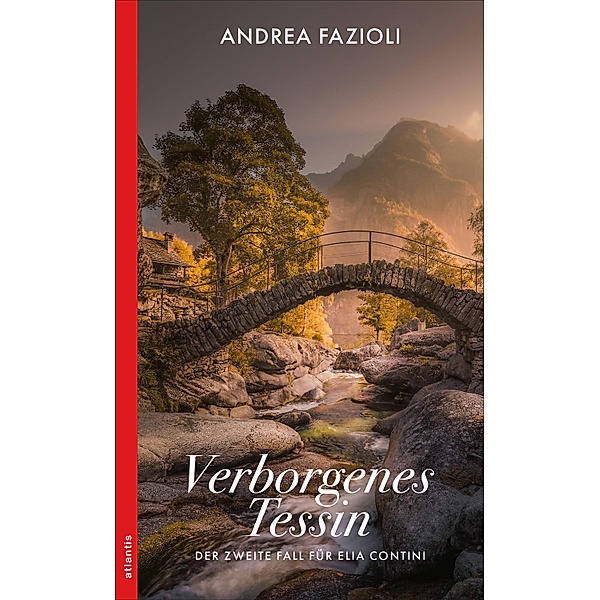 Verborgenes Tessin / Ein Fall für Elia Contini Bd.2, Andrea Fazioli