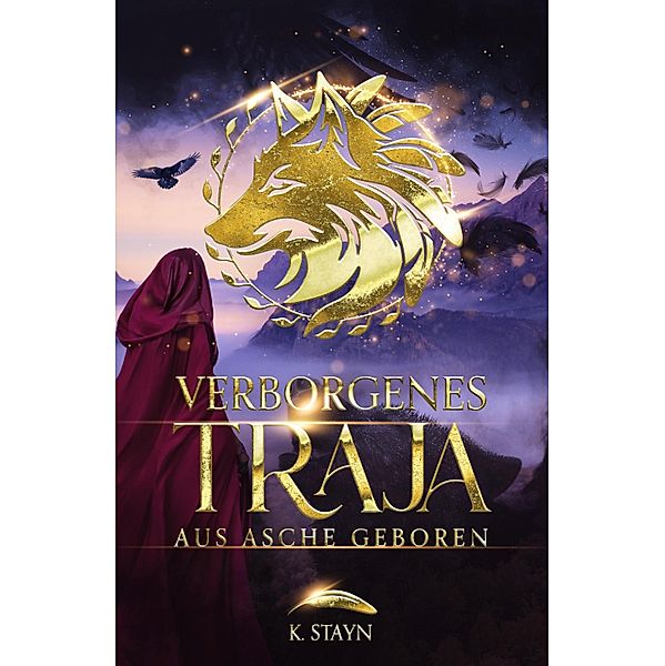 Verborgenes Traja / Traja-Saga Bd.1, K. Stayn