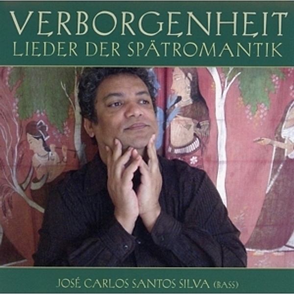 Verborgenheit-Lieder Der Spätromantik, José Carlos Santos Silva, Manfred Prof. Feldsieper