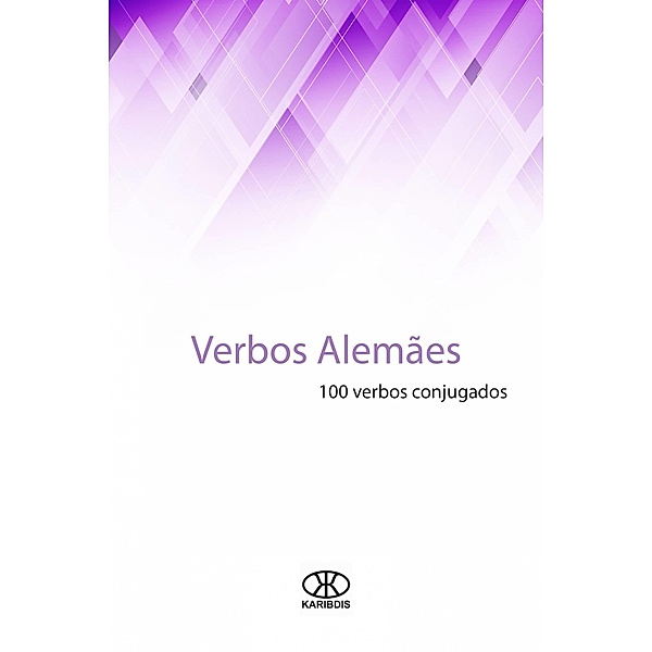 Verbos alemaes: 100 verbos conjugados, Editorial Karibdis