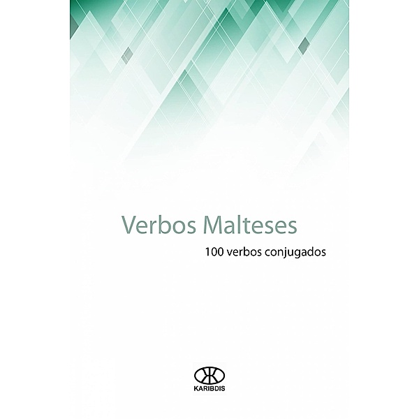 Verbos malteses (100 verbos conjugados) / 100 verbos, Editorial Karibdis