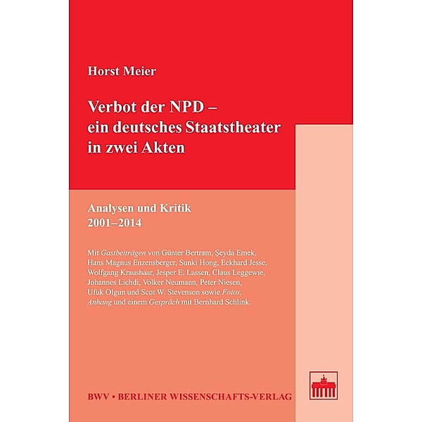 Verbot der NPD - ein deutsches Staatstheater in zwei Akten, Horst Meier