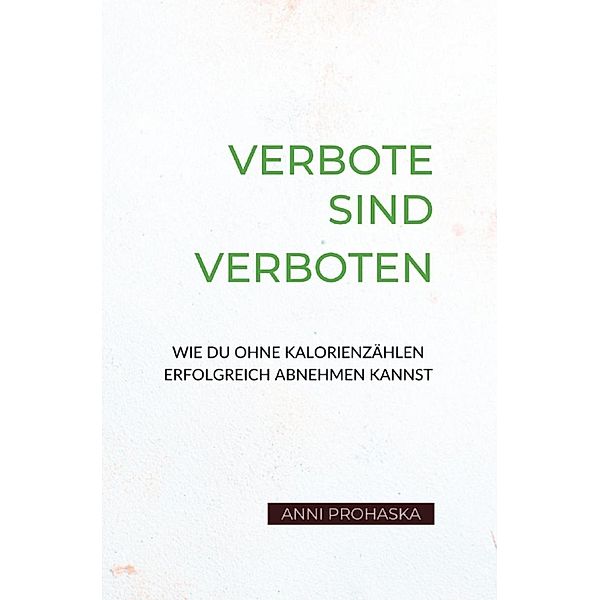 Verbote sind verboten, Anni Prohaska