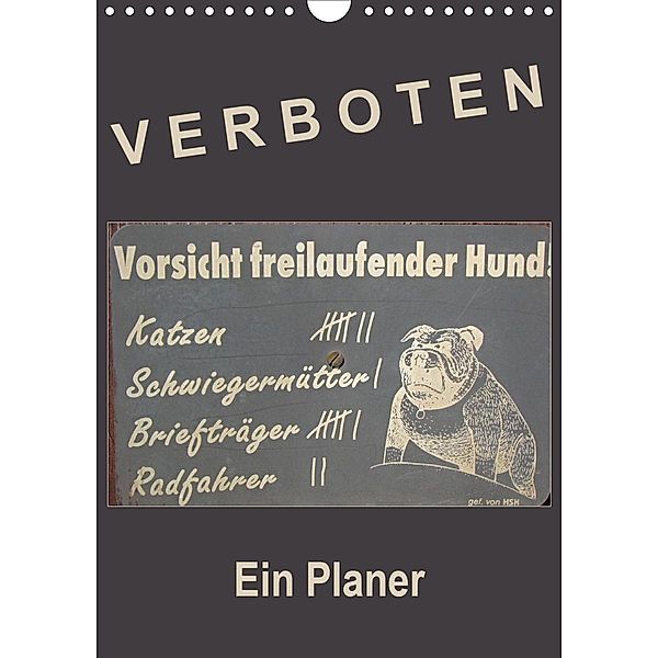 Verboten! - Ein Planer (Wandkalender 2020 DIN A4 hoch)