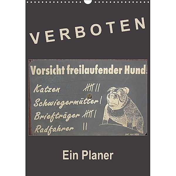 Verboten! - Ein Planer (Wandkalender 2021 DIN A3 hoch), Flori0