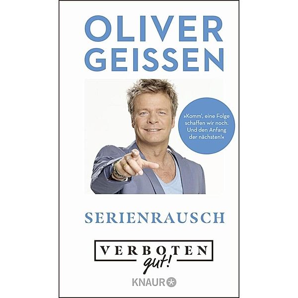 Verboten gut! Serienrausch, Oliver Geissen