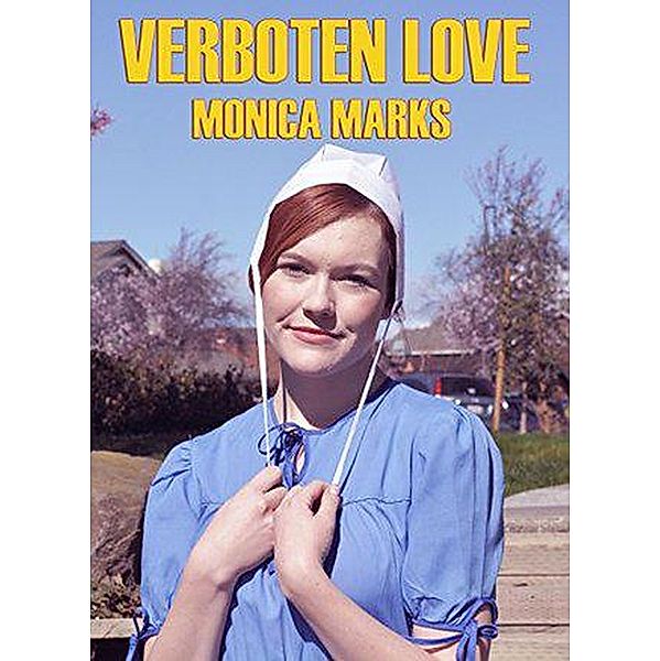 Verboten Love, Monica Marks