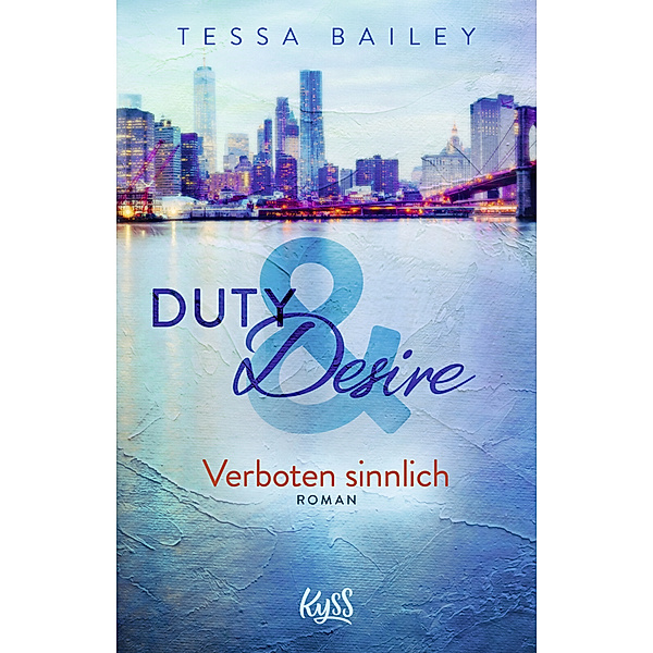 Verboten sinnlich / Duty & Desire Bd.2, Tessa Bailey