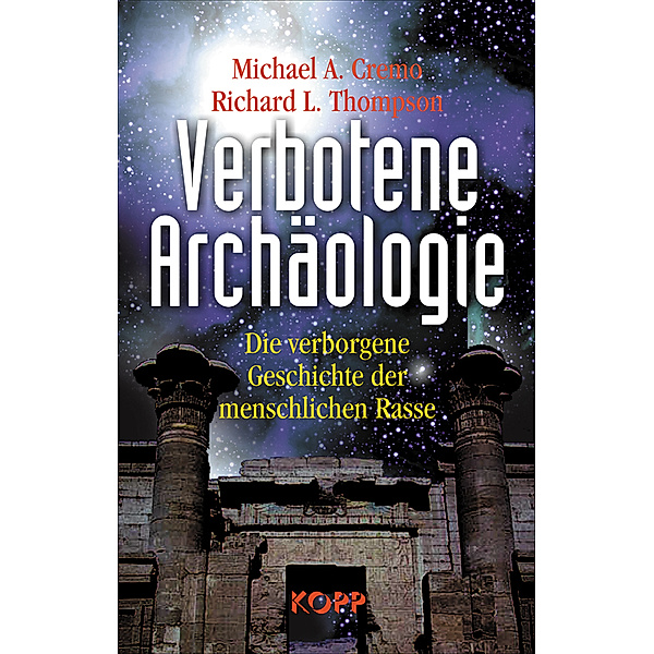 Verbotene Archäologie, Michael A. Cremo, Richard L. Thompson