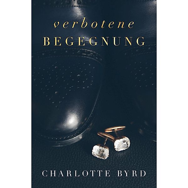 Verbotene Begegnung (neu übersetzt) / Verbotene Begegnung, Charlotte Byrd