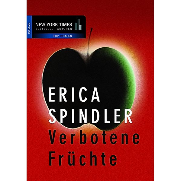 Verbotene Früchte, Erica Spindler