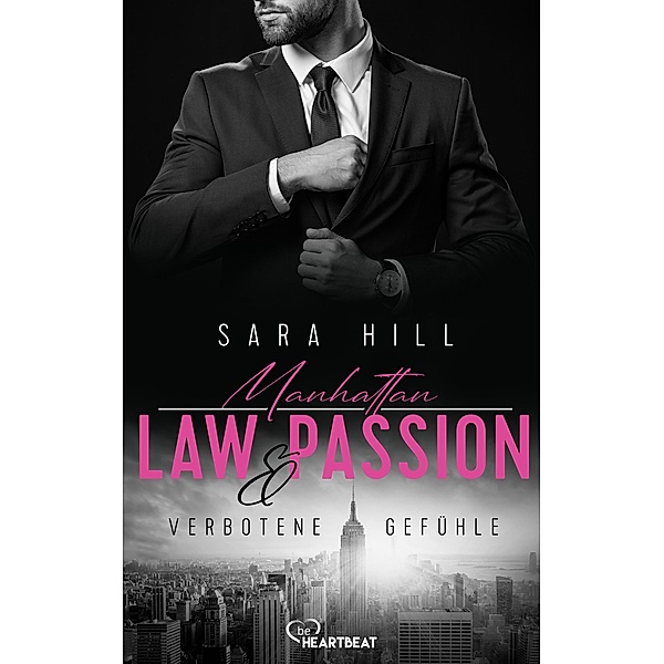 Verbotene Gefühle / Manhattan Law & Passion Bd.1, Sara Hill