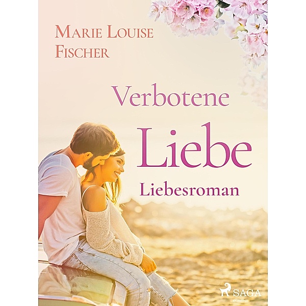Verbotene Liebe - Liebesroman, MARIE LOUISE FISCHER