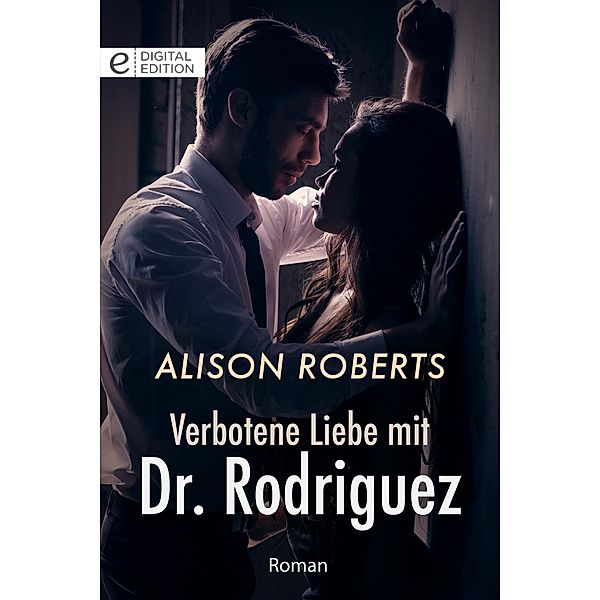 Verbotene Liebe mit Dr. Rodriguez, Alison Roberts