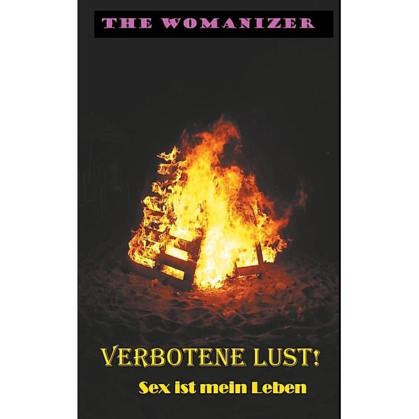 Verbotene Lust!, The Womanizer