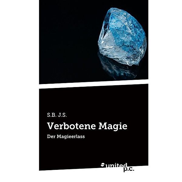 Verbotene Magie, S. B. J. S.