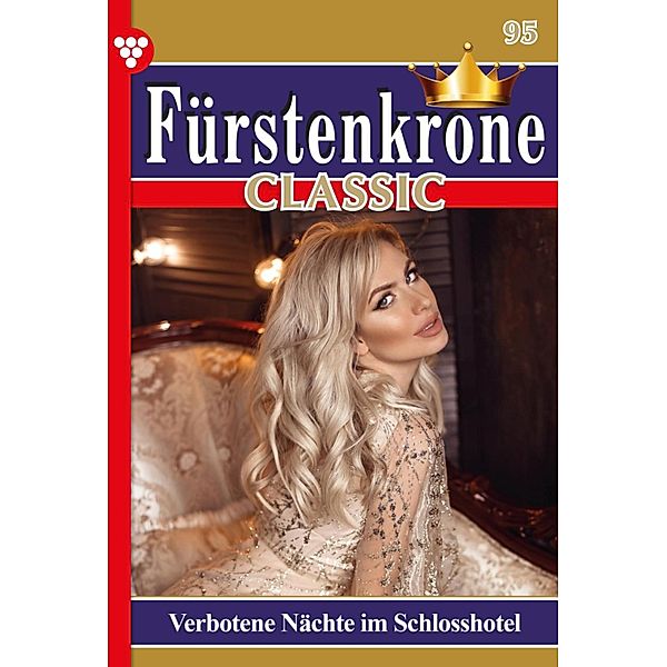 Verbotene Nächte im Schlosshotel / Fürstenkrone Classic Bd.95, CORINNA SANDBERG