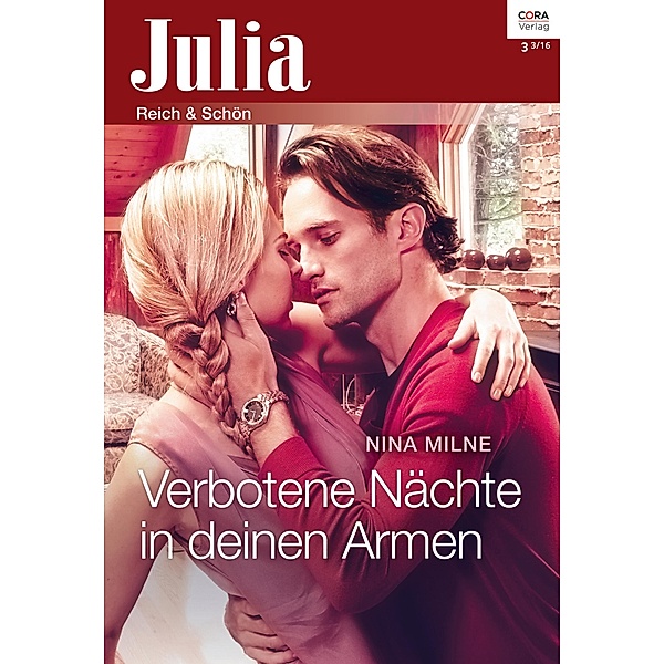Verbotene Nächte in deinen Armen / Julia (Cora Ebook) Bd.0003, Nina Milne