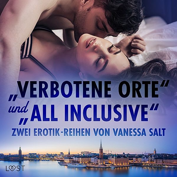 Verbotene Orte und All Inclusive: Zwei Erotik-Reihen von Vanessa Salt, Vanessa Salt