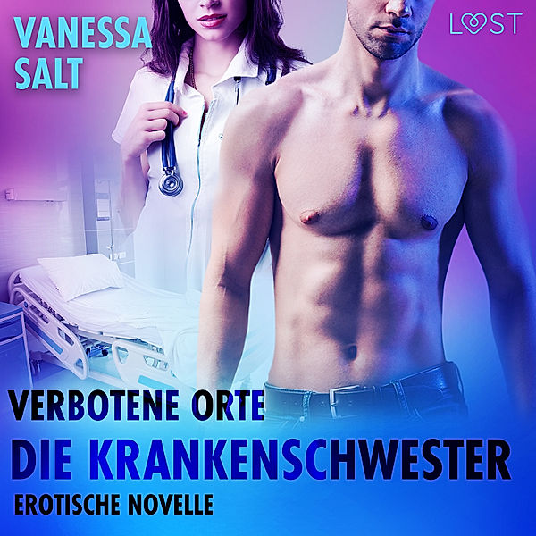 Verbotene Orte - Verbotene Orte: Die Krankenschwester - Erotische Novelle, Vanessa Salt