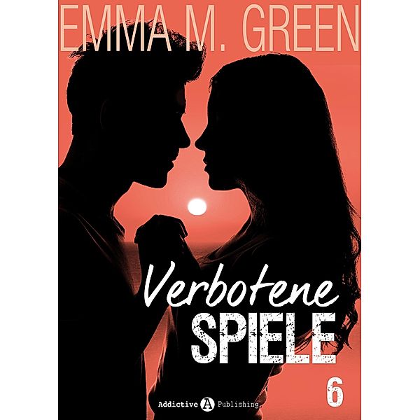 Verbotene Spiele - Band 6, Emma M. Green