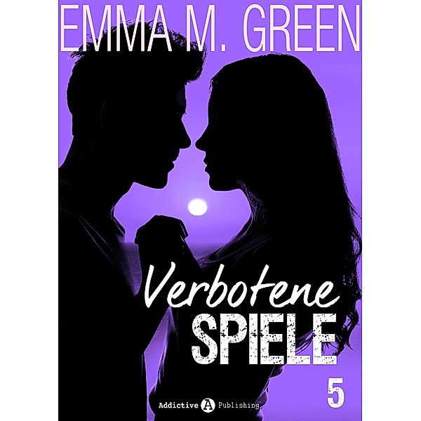 Verbotene Spiele: Verbotene Spiele - Band 5, Emma M. Green