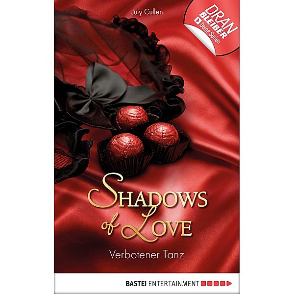 Verbotener Tanz / Shadows of Love Bd.6, July Cullen