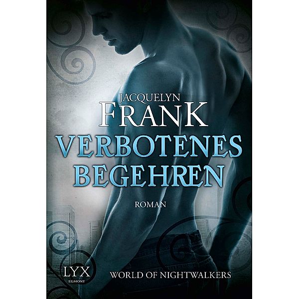 Verbotenes Begehren / World of Nightwalkers Bd.1, Jacquelyn Frank