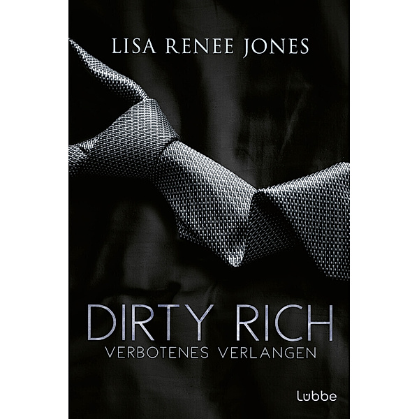 Verbotenes Verlangen / Dirty Rich Bd.2, Lisa Renee Jones