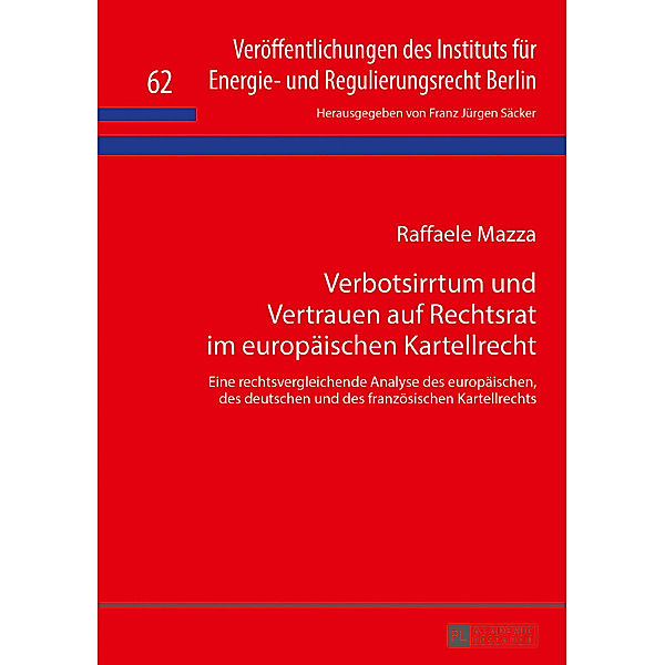 Verbotsirrtum und Vertrauen auf Rechtsrat im europäischen Kartellrecht, Raffaele Mazza