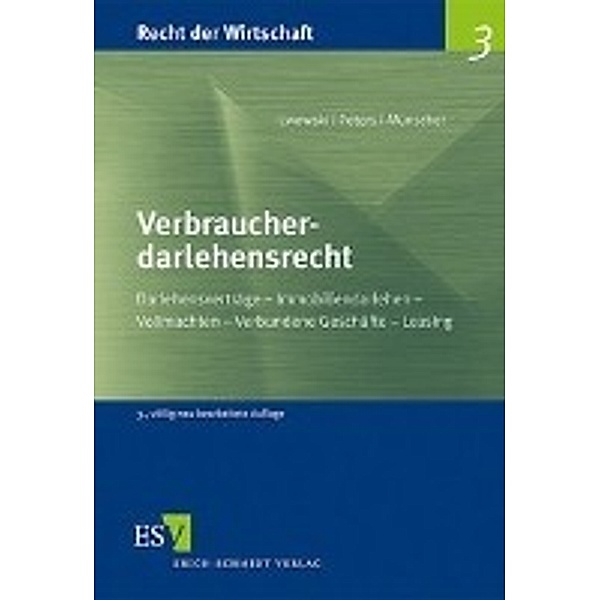 Verbraucherdarlehensrecht, Hans-Jürgen Lwowski, Bernd Peters, Michael Münscher