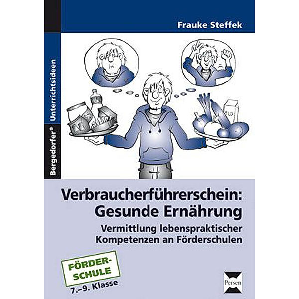 Verbraucherführerschein: Gesunde Ernährung, Frauke Steffek