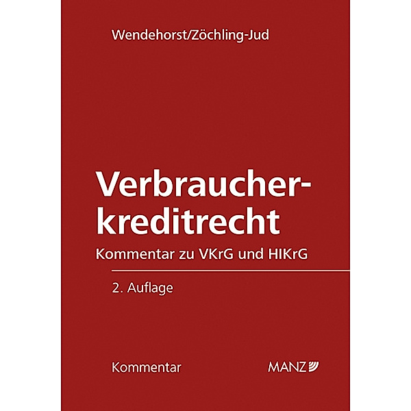 Verbraucherkreditrecht, Christiane Wendehorst, Brigitta Zöchling-Jud