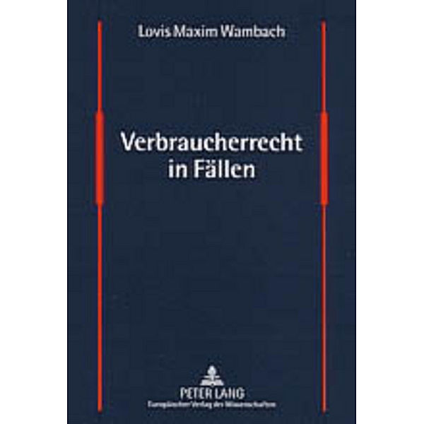 Verbraucherrecht in Fällen, Lovis M. Wambach