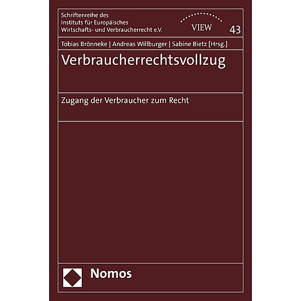 Verbraucherrechtsvollzug / Schriftenreihe des Instituts für Europäisches Wirtschafts- und Verbraucherrecht e.V. (VIEW) Bd.43