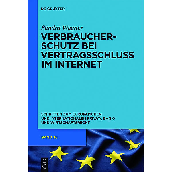 Verbraucherschutz bei Vertragsschluss im Internet, Sandra Vivian Wagner