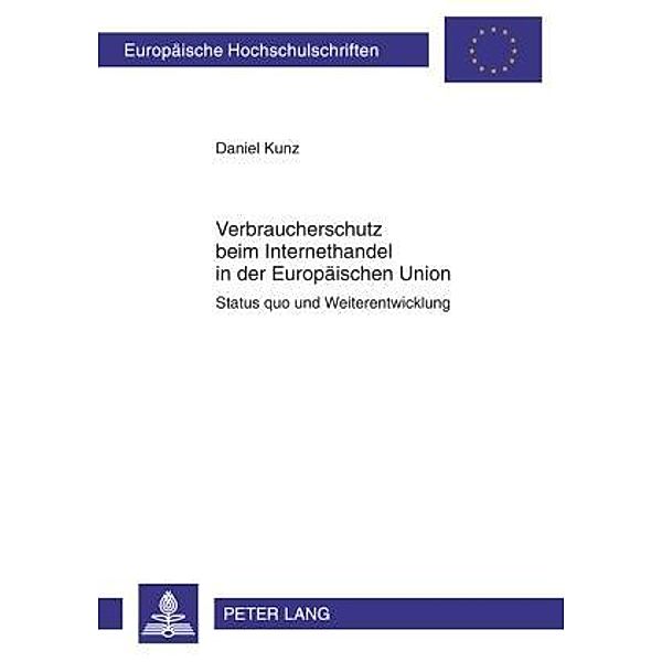 Verbraucherschutz beim Internethandel in der Europaeischen Union, Daniel Kunz