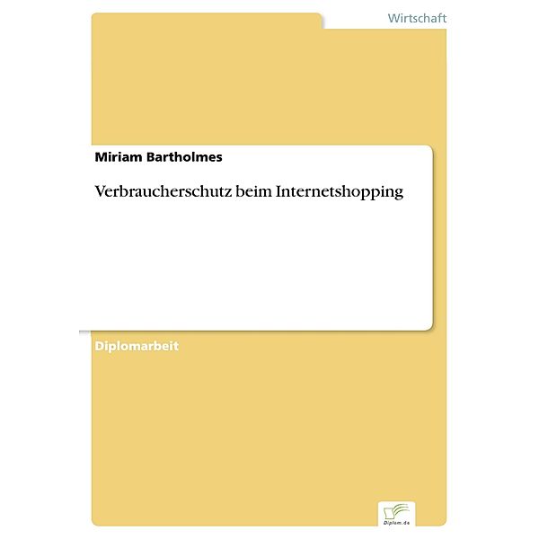 Verbraucherschutz beim Internetshopping, Miriam Bartholmes