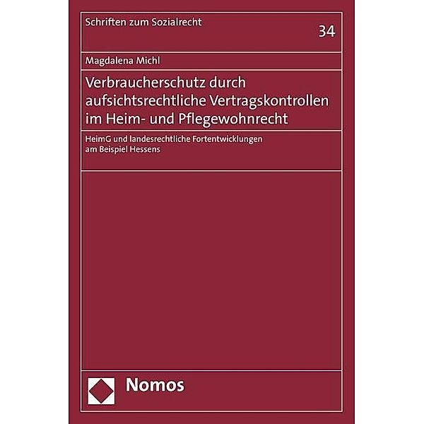 Verbraucherschutz durch aufsichtsrechtliche Vertragskontrollen im Heim- und Pflegewohnrecht, Magdalena Michl