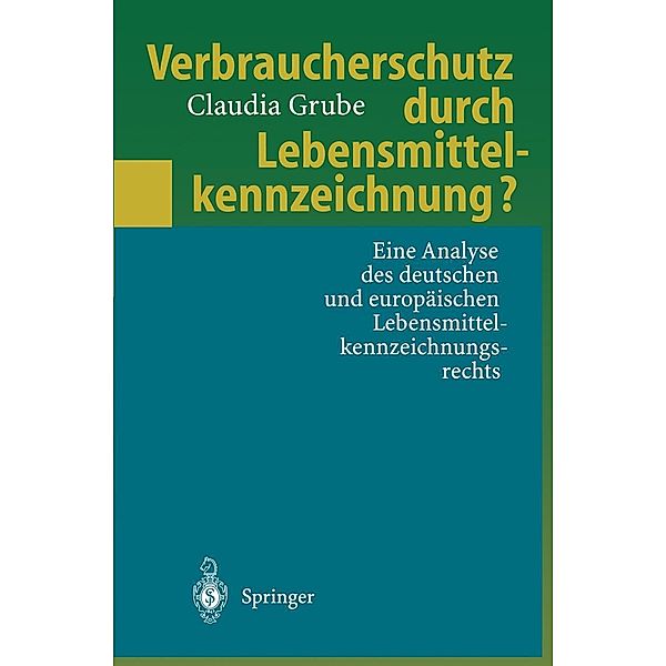 Verbraucherschutz durch Lebensmittelkennzeichnung?, Claudia Grube