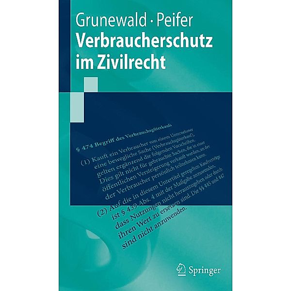 Verbraucherschutz im Zivilrecht / Springer-Lehrbuch, Barbara Grunewald, Karl-Nikolaus Peifer