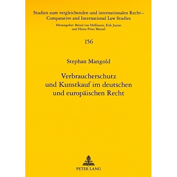 Verbraucherschutz und Kunstkauf im deutschen und europäischen Recht, Stephan Mangold