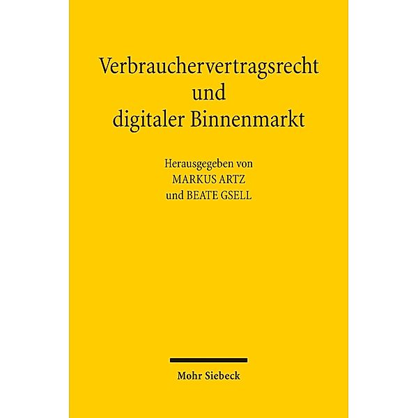 Verbrauchervertragsrecht und digitaler Binnenmarkt